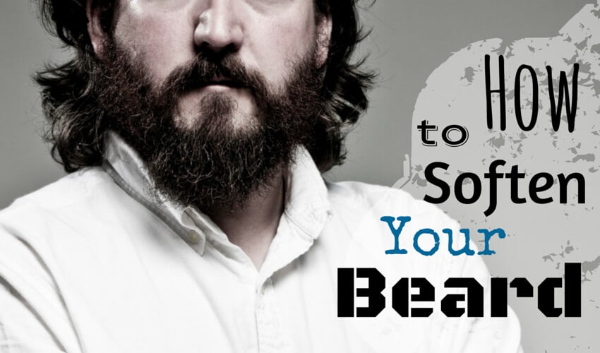 How To Soften Your Beard Now. The Complete Guide To Softer Beards